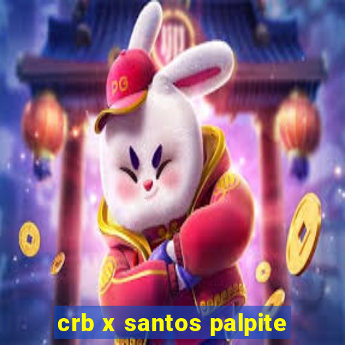 crb x santos palpite